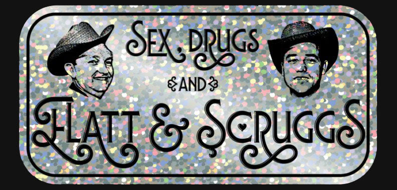 Sex, Drugs and Flatt & Scruggs Glitter Decal