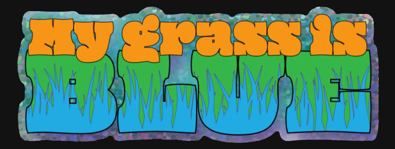 "My Grass is Blue" Glitter Decal