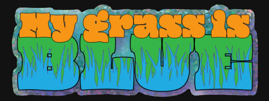 "My Grass is Blue" Glitter Decal